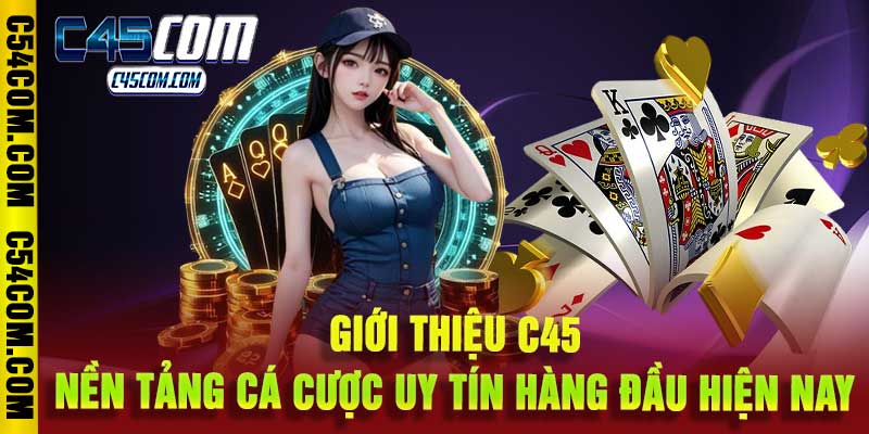 Giới Thiệu C45