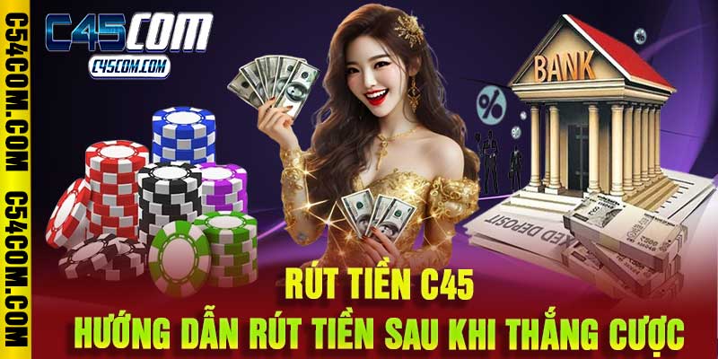 Rút Tiền C45